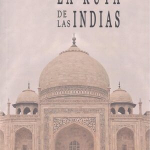 LA RUTA DE LAS INDIAS