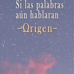 Si las palabras aun hablaran:origen