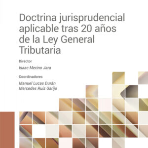 Doctrina jurisprudencial aplicable tras 20 años de la Ley General Tributaria