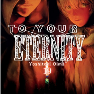 TO YOUR ETERNITY N 19