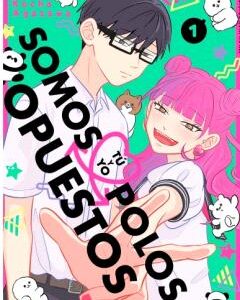 TÚ Y YO SOMOS POLOS OPUESTOS, VOL 1