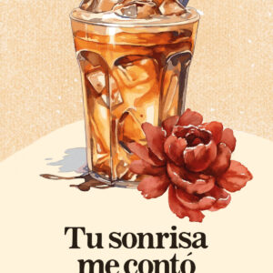 TU SONRISA ME CONTÓ ESTA HISTORIA