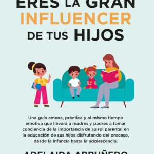 Eres la gran influencer de tus hijos