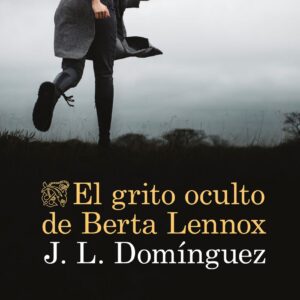 El grito oculto de Berta Lennox
