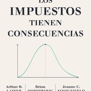 Los impuestos tienen consecuencias