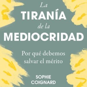 La tiranía de la mediocridad