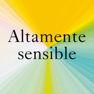 Altamente sensible