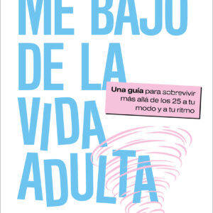 Me bajo de la vida adulta