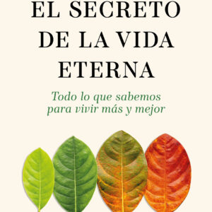 El secreto de la vida eterna