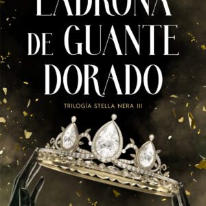 Ladrona de guante dorado (Trilogía Stella Nera 3)
