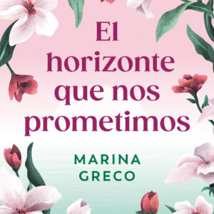 El horizonte que nos prometimos