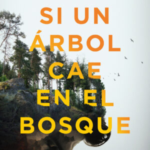 Si un árbol cae en el bosque