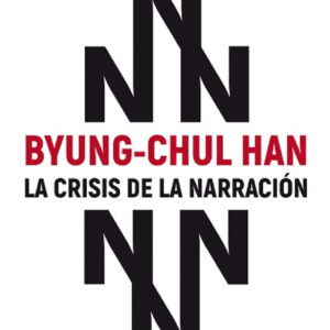 CRISIS DE LA NARRACIÓN, LA