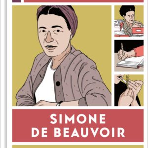 Simone de Beauvoir. Lo quiero todo de la vida