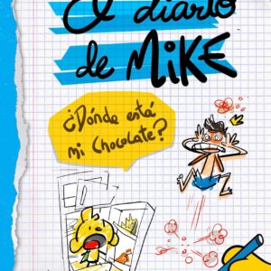 El diario de Mike. ¿Dónde está mi chocolate?
