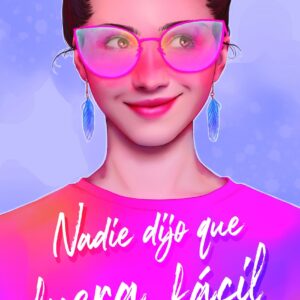 Nadie dijo que fuera fácil