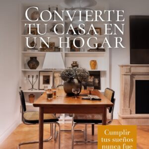 Convierte tu casa en un hogar