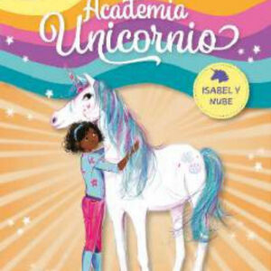 Academia Unicornio 4 - Isabel y Nube