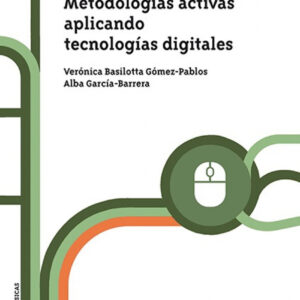 Metodologías activas aplicando tecnologías digitales