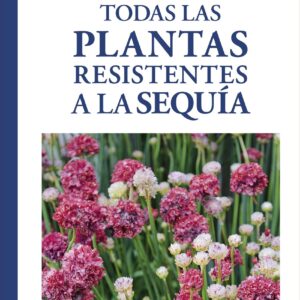 TODAS LAS PLANTAS RESISTENTES A LA SEQUIA