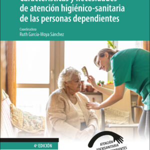 Características y necesidades de atención higiénico-sanitaria de las personas dependientes