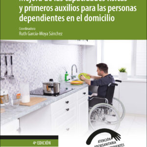 Mejora de las capacidades físicas y primeros auxilios para las personas dependientes en el domicilio