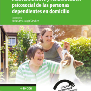 Mantenimiento y rehabilitación psicosocial de las personas dependientes en domicilio