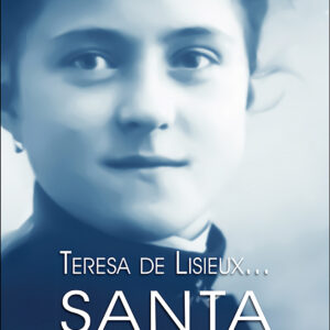 Teresa de Lisieux? Santa