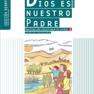 Dios es nuestro Padre: iniciación cristiana de niños 1. Edición renovada. Guía