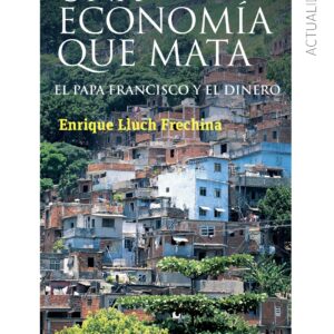 Una economía que mata