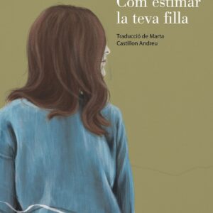 Com estimar la teva filla