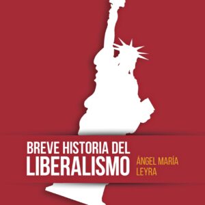 Breve historia del liberalismo