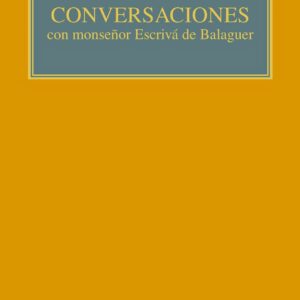 Conversaciones con mons. Escrivá de Balaguer