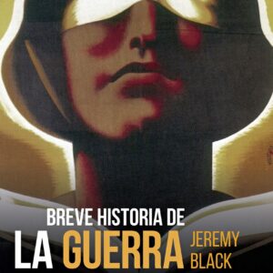 Breve historia de la guerra