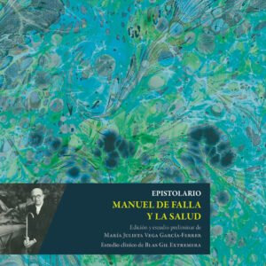 Epistolario Manuel de Falla y la salud