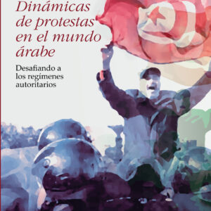 Dinámicas de protestas en el mundo árabe