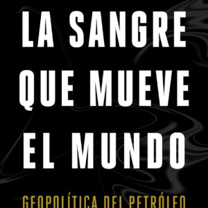 La sangre que mueve el mundo