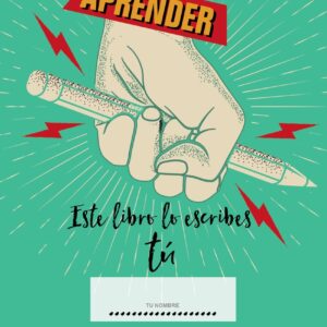 Aprende a aprender: este libro lo escribes tú