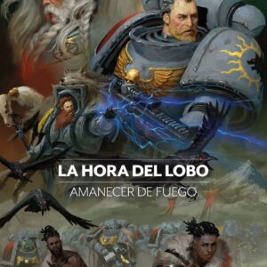 Amanecer de fuego nº 03 La Hora del Lobo