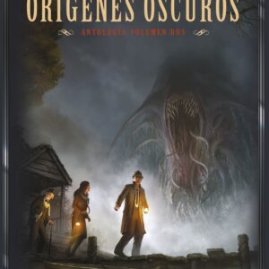 Orígenes oscuros: Antología nº 02