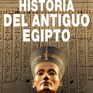 HISTORIA DEL ANTIGUO EGIPTO