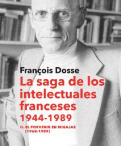 La saga de los intelectuales franceses, 1944-1989