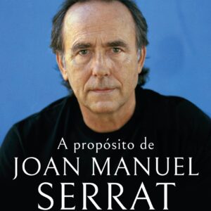 A propósito de Joan Manuel Serrat