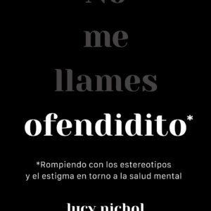 No me llames ofendidito