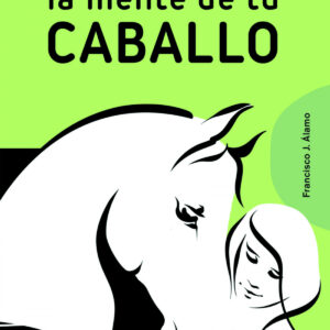 Cómo Entender la Mente de Tu Caballo