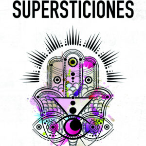 El Poder de las Supersticiones