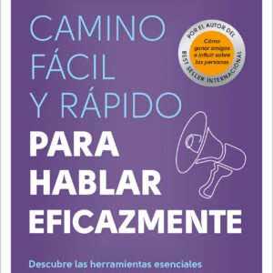 Camino fácil y rápido para hablar eficazmente