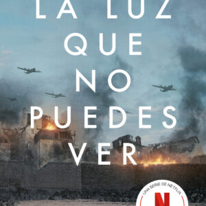 La luz que no puedes ver (edición especial serie Netflix)
