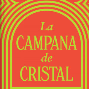 LA CAMPANA DE CRISTAL (EDICIÓN LIMITADA)