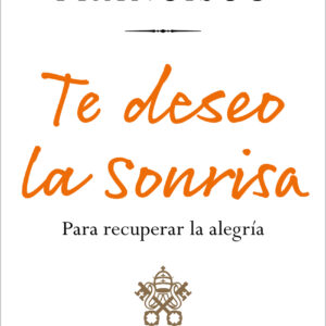 Te deseo la sonrisa